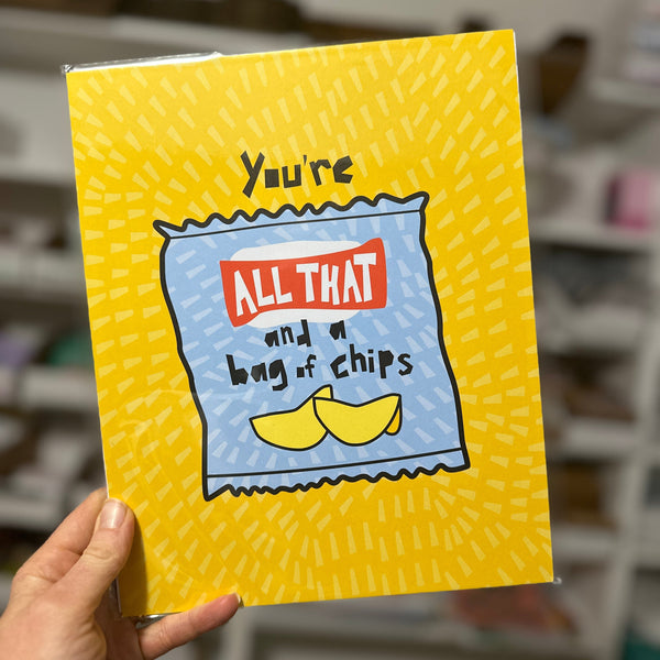You're All That and a Bag of Chips • Art Print