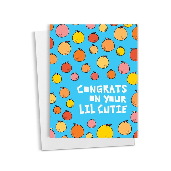 Congrats on Your Lil Cutie • New Baby Greeting Card