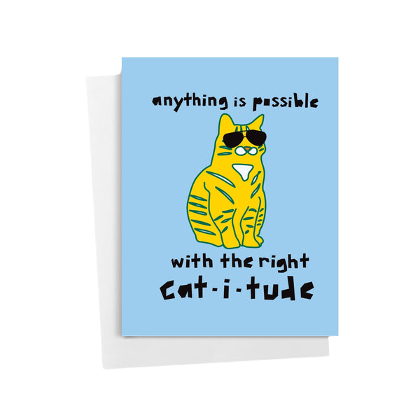 Anything is Possible with the Right Cat-i-tude Greeting Card