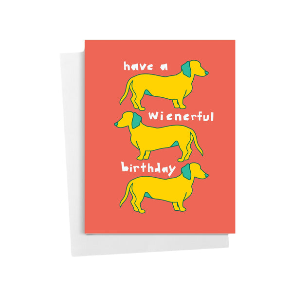 Have a Wienerful Birthday • Dachshund Dog Birthday Card