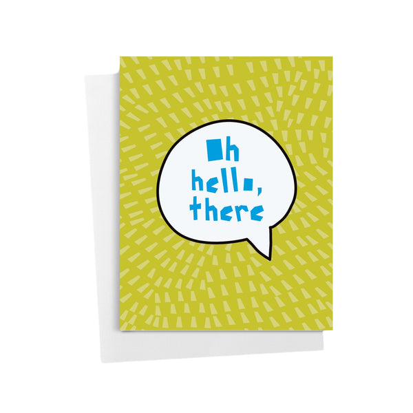 "Oh Hello, There" Quote Bubble Greeting Card