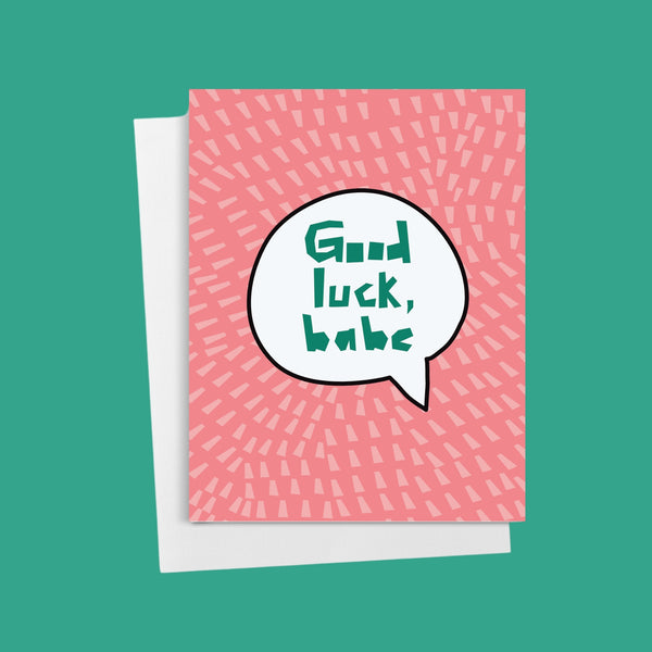 "Good Luck, Babe" Quote Bubble Greeting Card