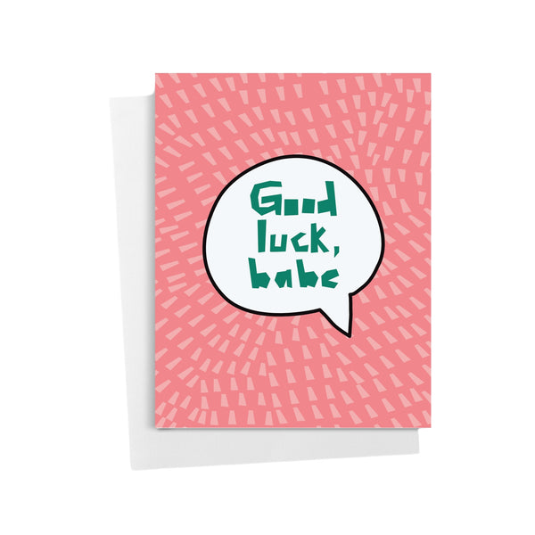 "Good Luck, Babe" Quote Bubble Greeting Card