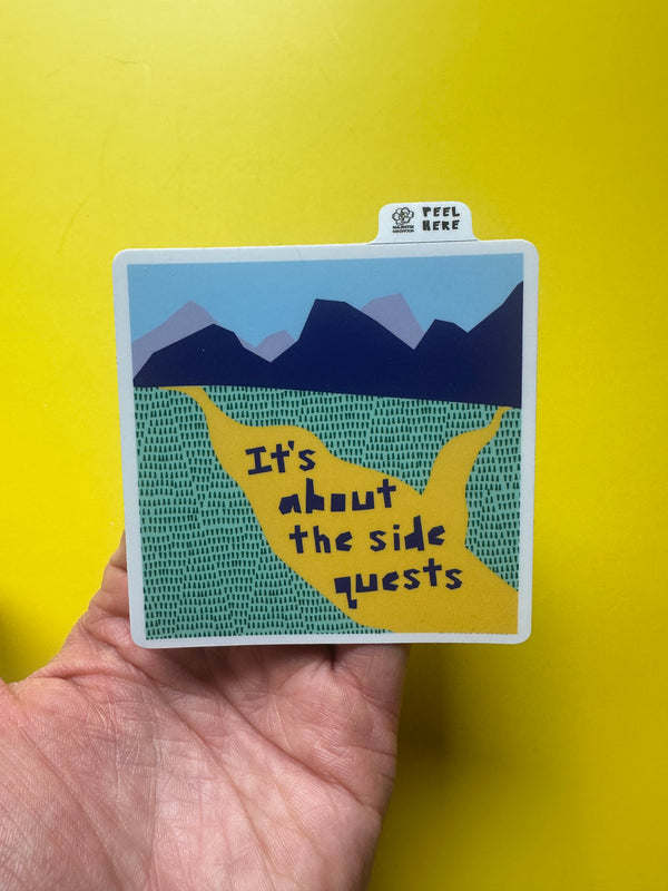 It's About the Side Quests • Mountain Waterproof Sticker