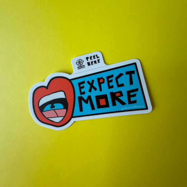 Expect More, Feminist Sticker for High Standards and Accountability