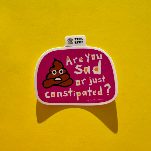 Are you sad or just constipated? 💩 Sticker