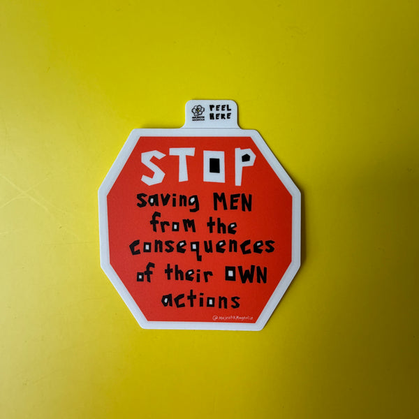 Stop Sign for Male Accountability Feminist Sticker