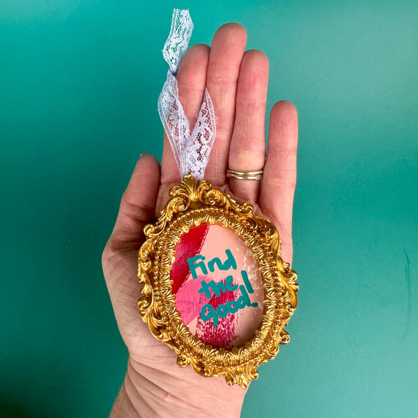 Find the Good! • Tiny Frame Ornament with Vintage Lace