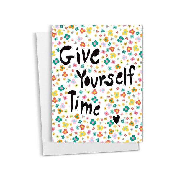 Give Yourself Time • Greeting Card