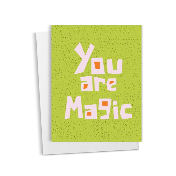 You Are Magic • Greeting Card