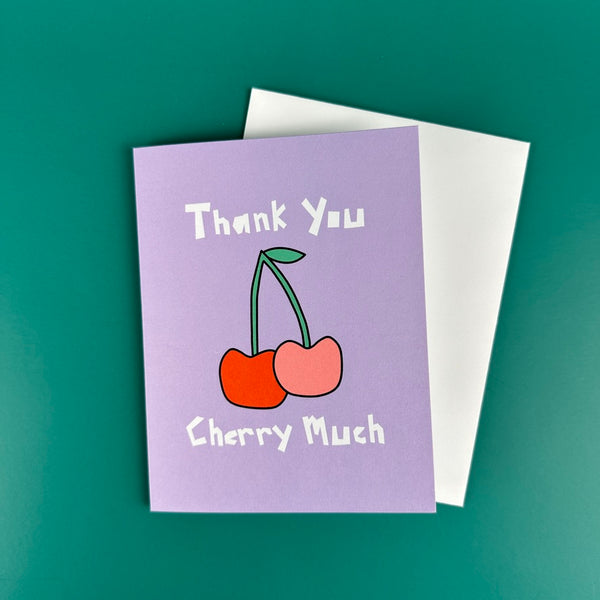 Thank You Cherry Much • Greeting Card (Single or set of 6)