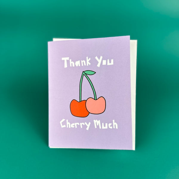 Thank You Cherry Much • Greeting Card (Single or set of 6)