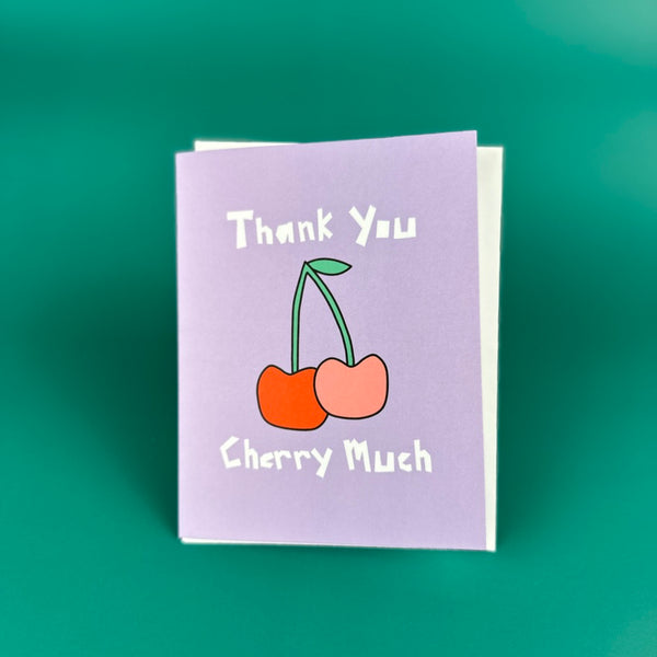 Thank You Cherry Much • Greeting Card