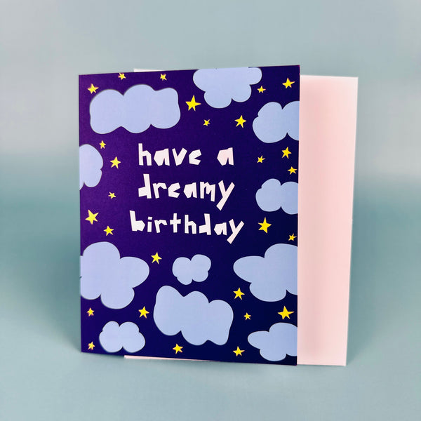 Have a Dreamy Birthday • Birthday Card