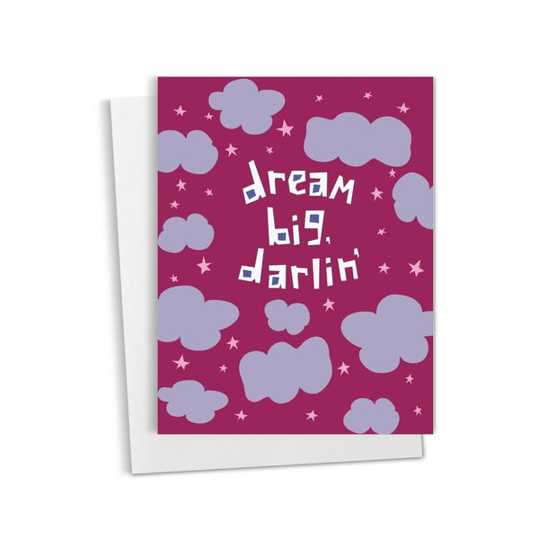 Dream Big, Darlin • Greeting Card