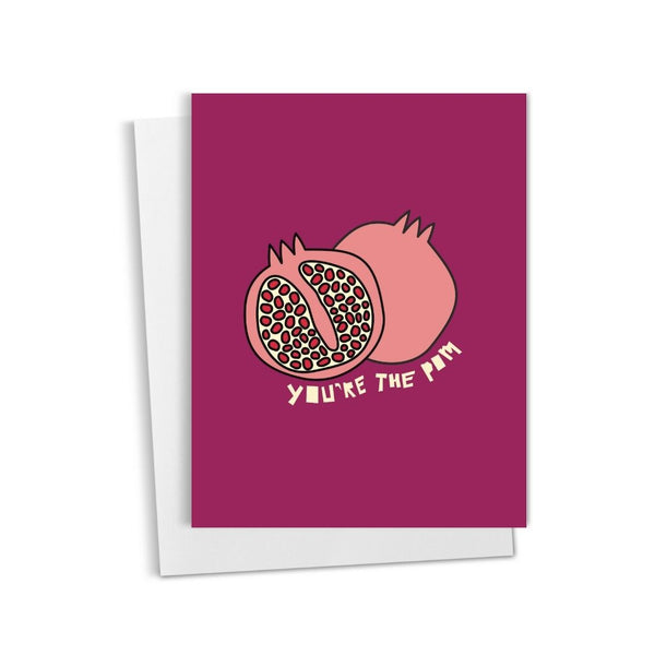 You're the Pom • Encouraging Pomegranate Friendship Card