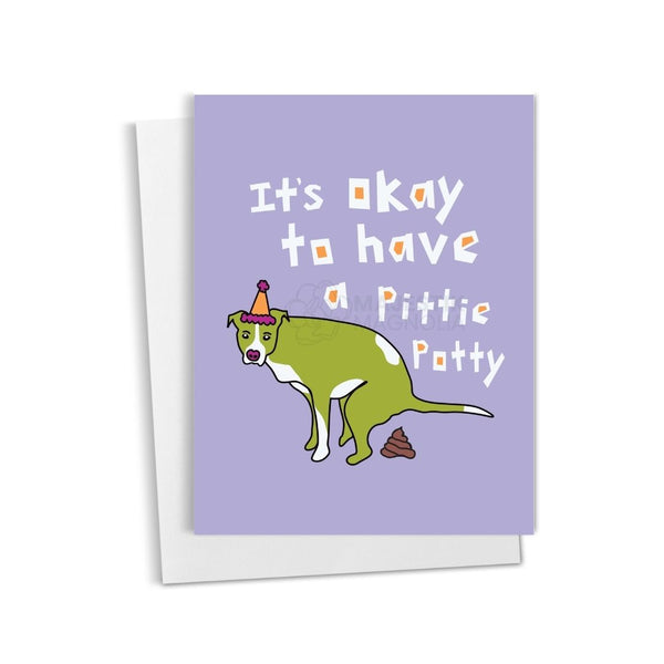 It's Okay to Have a Pittie Potty, Pooping Pitbull Encouragement Card