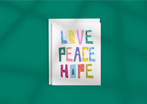 Love Peace Hope • Greeting Card