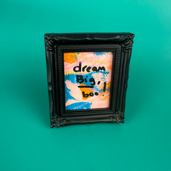 Dream Big - Majestik Mini Original Artwork