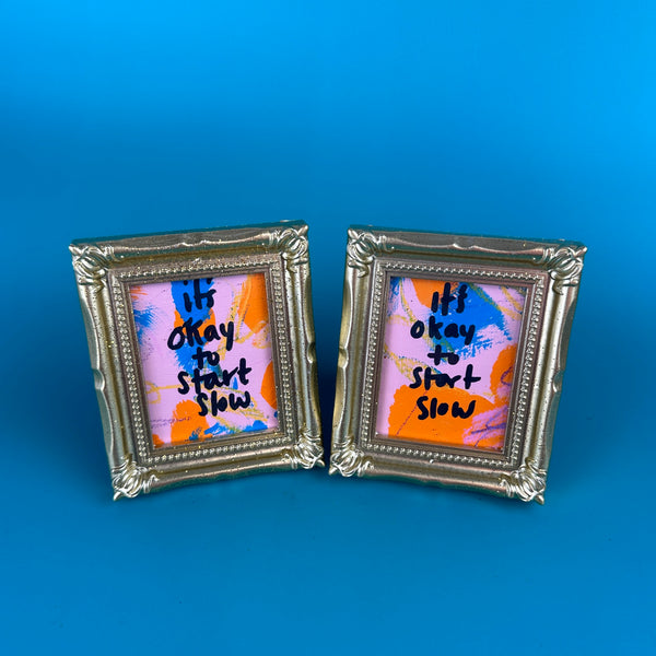 It's Okay to Start Slow - Majestik Mini Original Painting