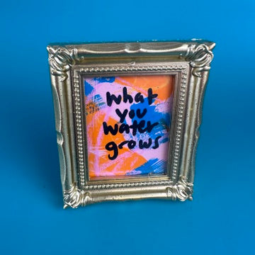 What You Water Grows - Majestik Mini Original Painting