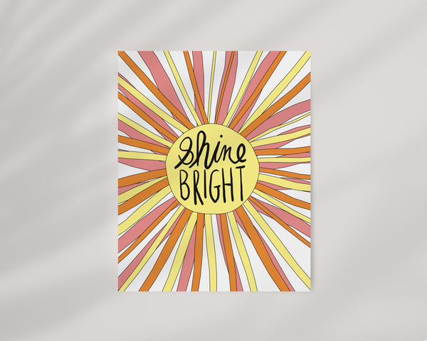 Shine Bright • Art Print