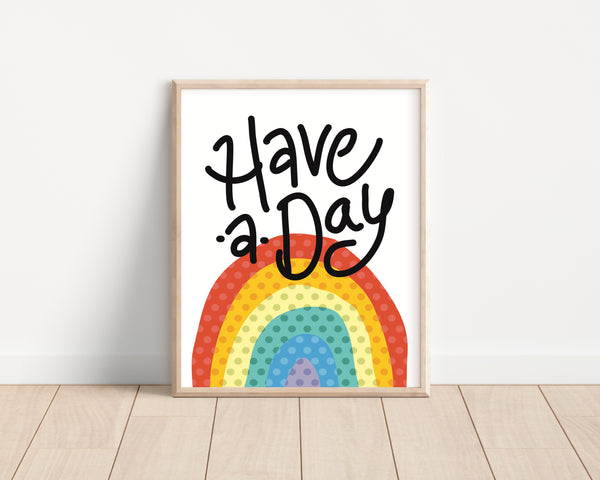 Have A Day • Art Print