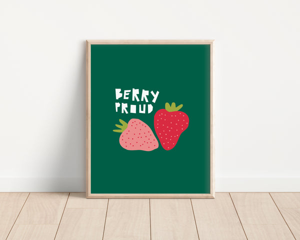 Berry Proud • Strawberry Encouragement Art Print