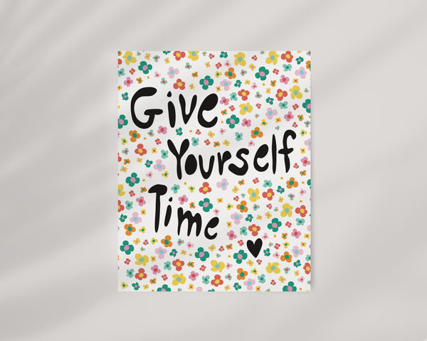 Give Yourself Time • Art Print