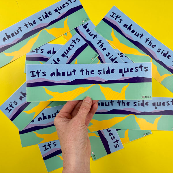 It's About the Side Quests • Large Bumper Sticker