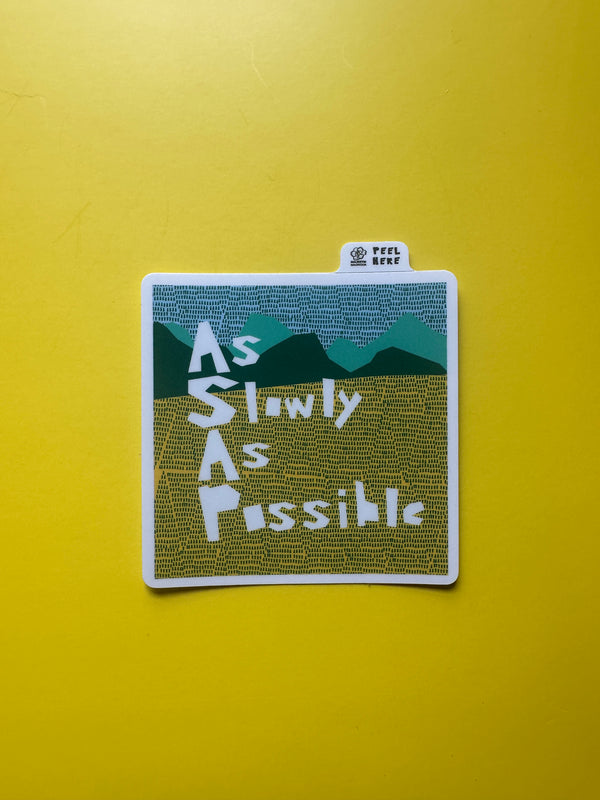 ASAP As Slowly As Possible • Mountain Waterproof Sticker
