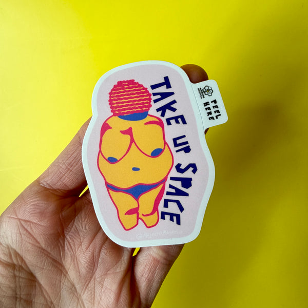 Take Up Space, Feminist Goddess Sticker
