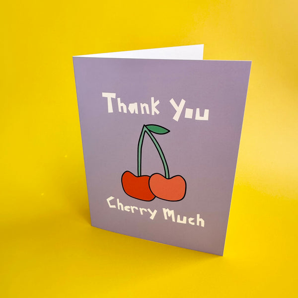 Thank You Cherry Much • Greeting Card