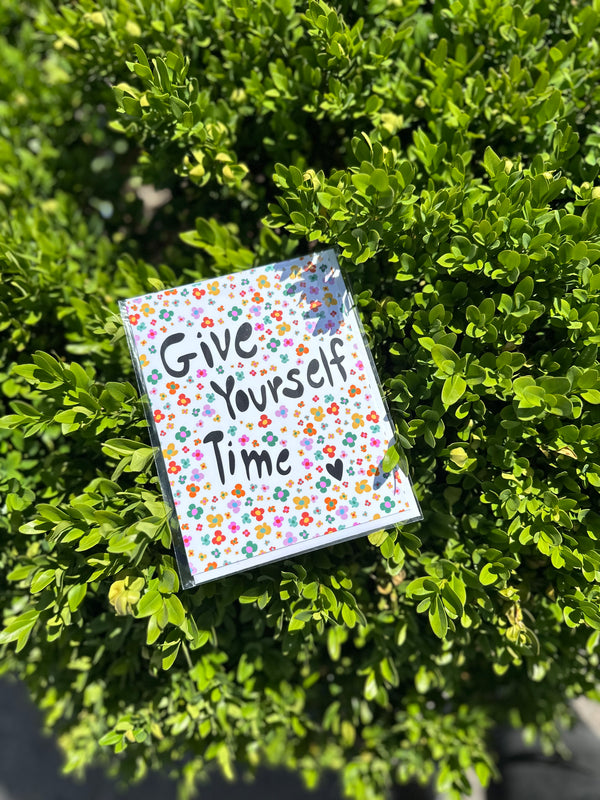 Give Yourself Time • Greeting Card