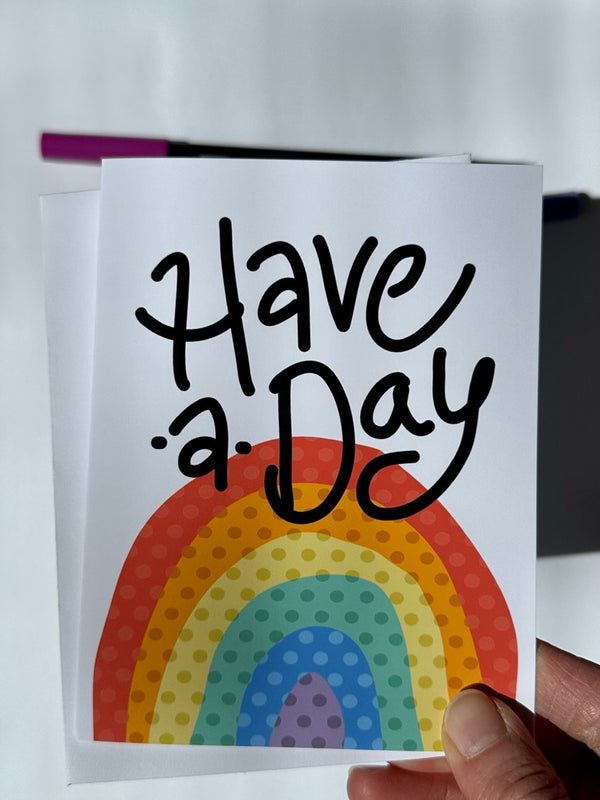 Have a Day • Greeting Card