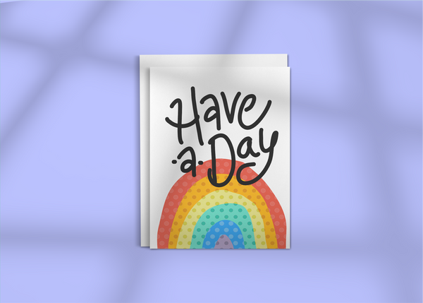 Have a Day • Greeting Card