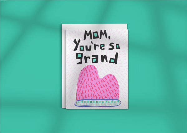 Mom, You're so Grand • Greeting Card