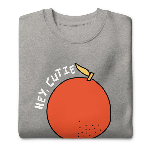 Hey, Cutie • Luxe Crew Neck Sweatshirt • Adult Unisex