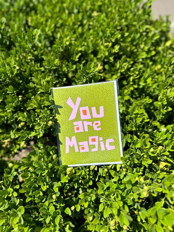 You Are Magic • Greeting Card