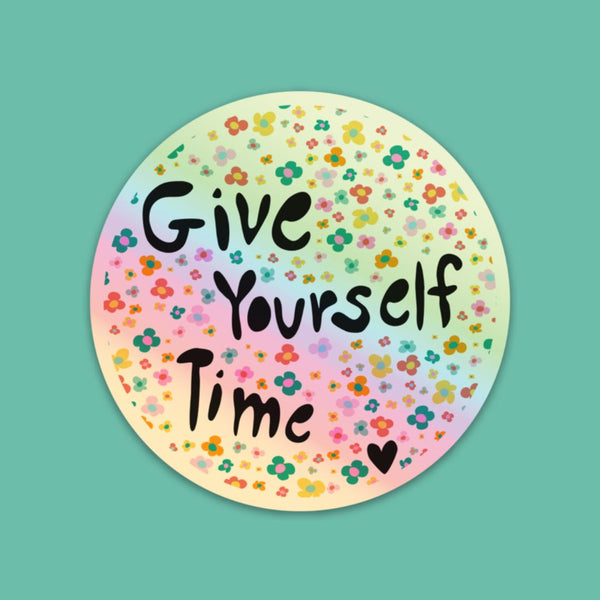 Give Yourself Time • Die-Cut Sticker