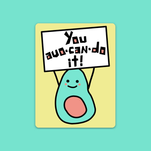 You Avo-Can-Do It! • Die-Cut Sticker