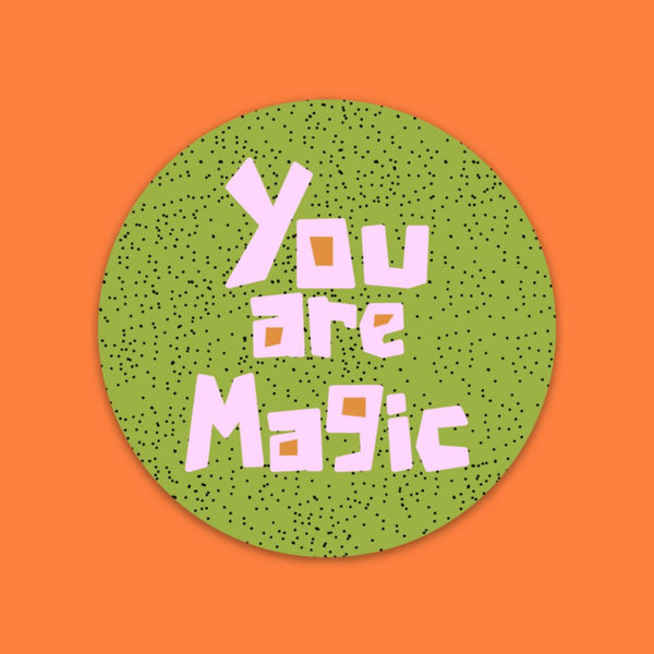 You Are Magic • Die-Cut Sticker